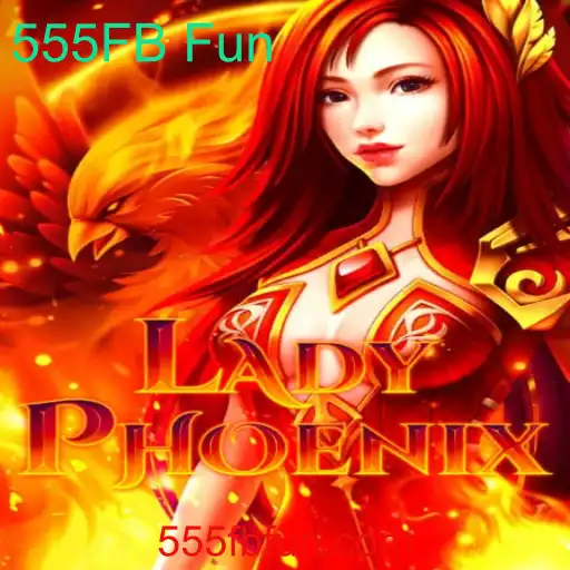 Descubra o Universo Fascinante de LadyPhoenix e a Experiência Única do 555FB Fun