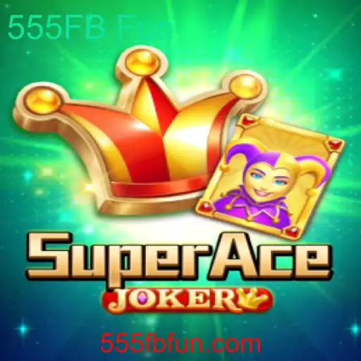 Explorando o Intrigante Mundo de SuperAceJoker e Sua Conexão com 555FB Fun