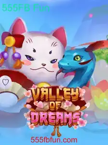 ValleyofDreams: Uma Jornada de Imersão no Mundo 555FB Fun